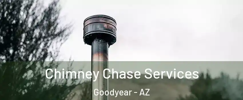  Chimney Chase Services Goodyear - AZ