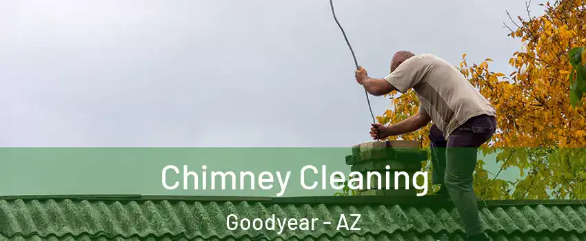  Chimney Cleaning Goodyear - AZ