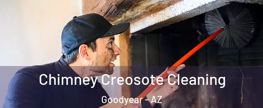  Chimney Creosote Cleaning Goodyear - AZ