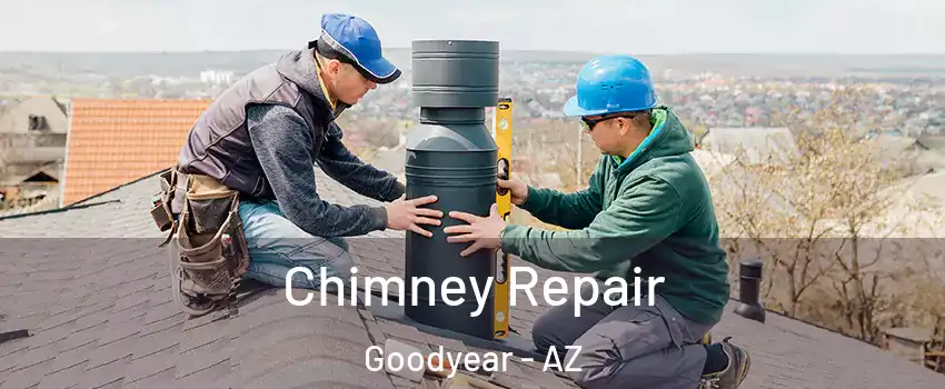  Chimney Repair Goodyear - AZ