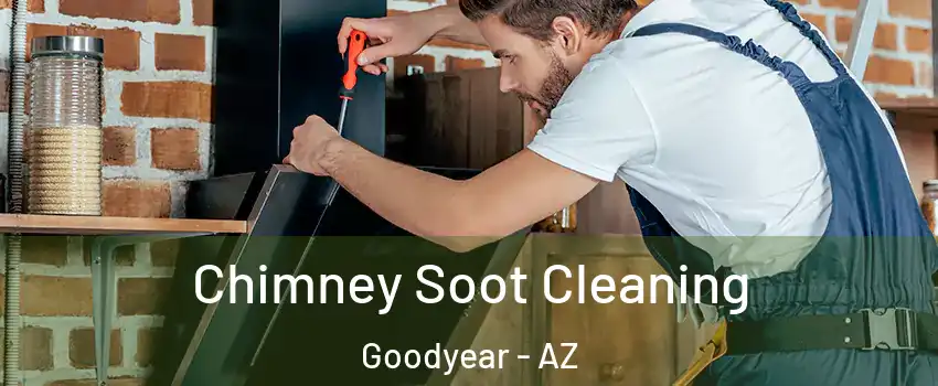  Chimney Soot Cleaning Goodyear - AZ