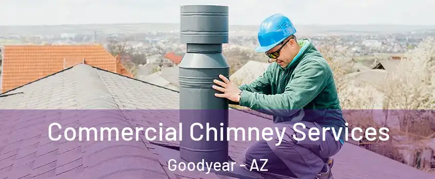  Commercial Chimney Services Goodyear - AZ