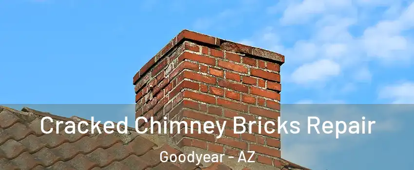  Cracked Chimney Bricks Repair Goodyear - AZ