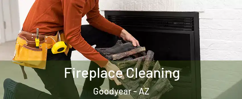  Fireplace Cleaning Goodyear - AZ