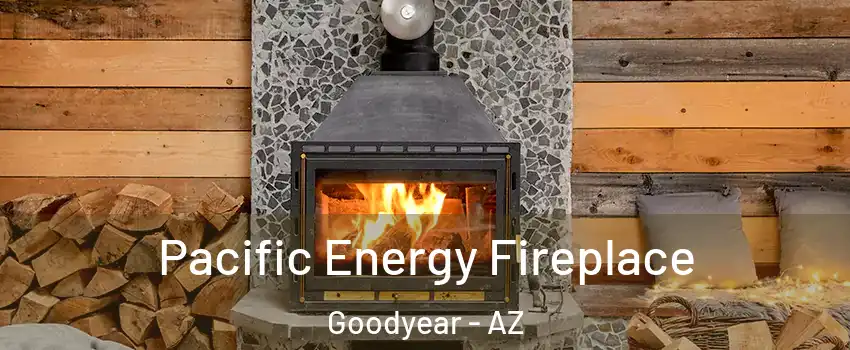  Pacific Energy Fireplace Goodyear - AZ