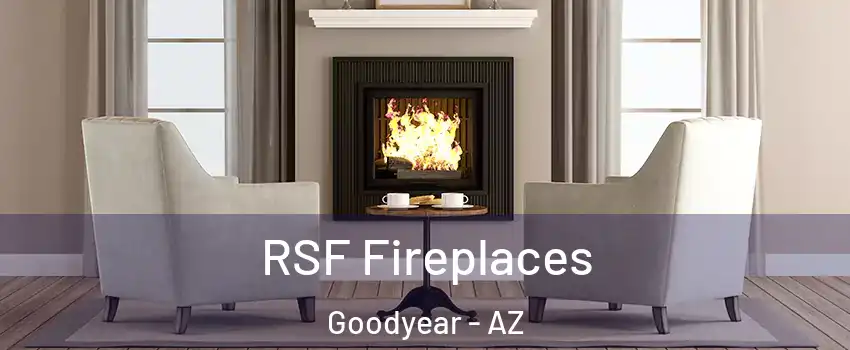  RSF Fireplaces Goodyear - AZ