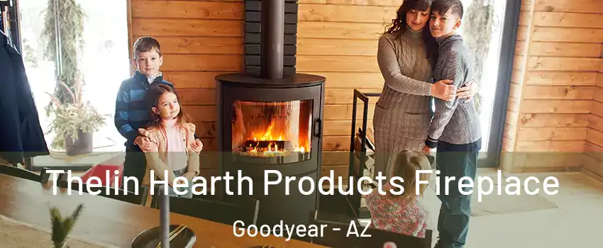  Thelin Hearth Products Fireplace Goodyear - AZ