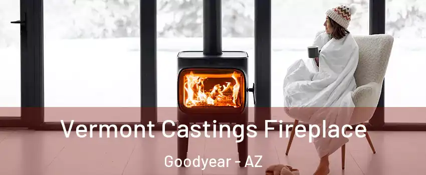  Vermont Castings Fireplace Goodyear - AZ
