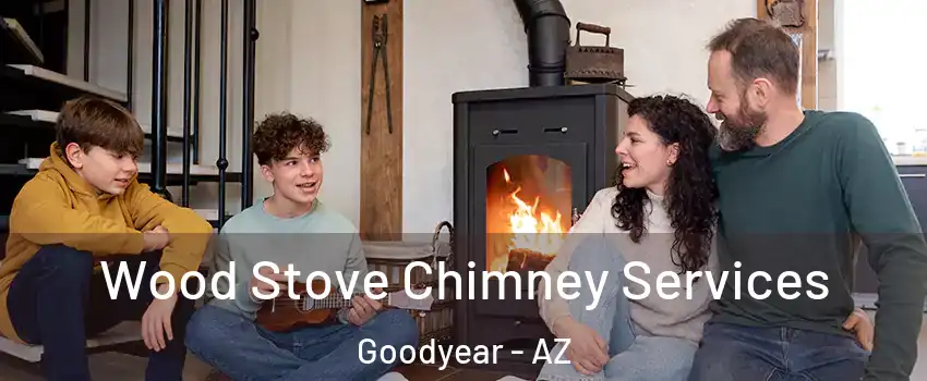  Wood Stove Chimney Services Goodyear - AZ